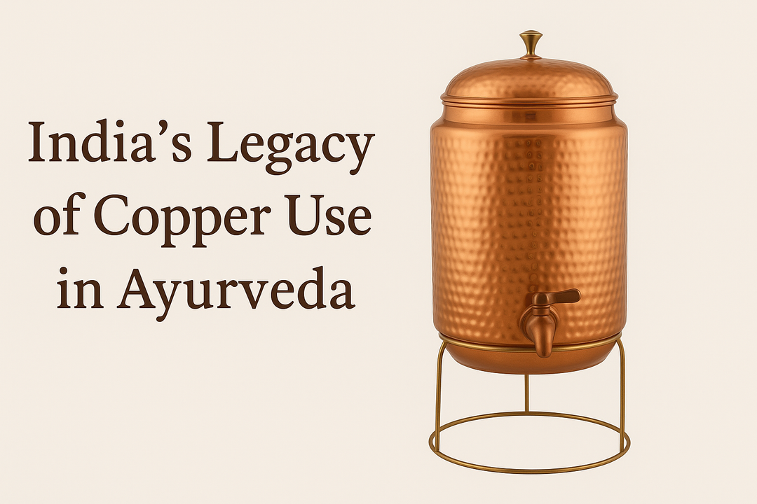 India’s Legacy of Copper Use in Ayurveda
